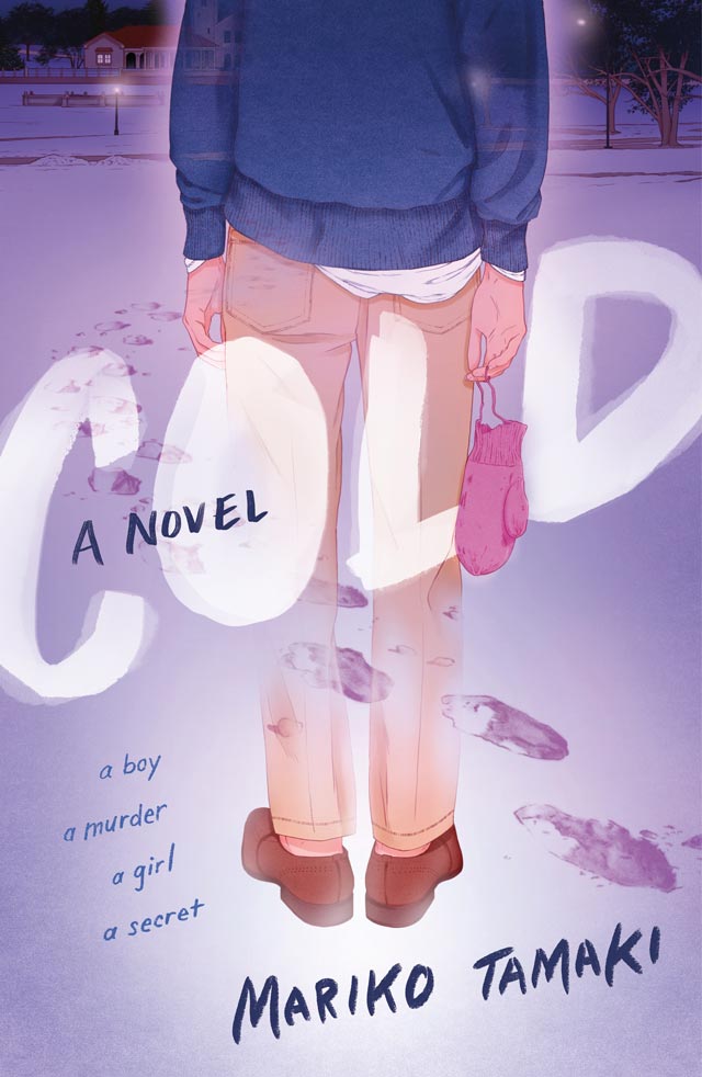 Mariko Tamaki's book cover, "Cold-A Novel"