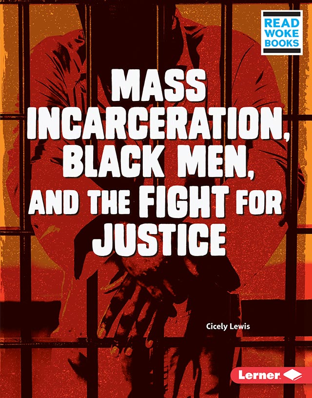 Cicely Lewis Book Cover, "Mass Incarceration, Black Men, And The Fight For Justice."